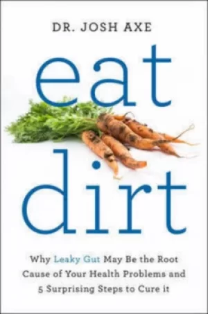Image of Eat dirt by Josh Axe