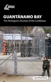 Image of Guantnamo Bay - Carol Rosenberg - Paperback - Used