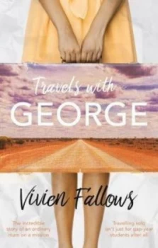 Image of Travels with George by Vivien Fallows Book