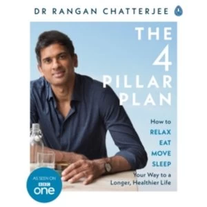 Image of The 4 Pillar Plan : How to Relax, Eat, Move and Sleep Your Way to a Longer, Healthier Life