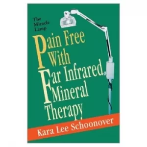 Image of Pain Free with Far Infrared Mineral Therapy by Kara Lee Schoonover