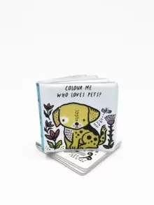 Image of Colour Me: Who Loves Pets? Watch Me Change Colour in Water Volume 6