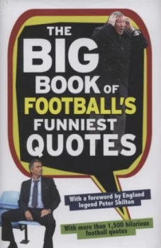 Image of The Big Book of Footballs Funniest Quotes by Adrian Clarke Hardback