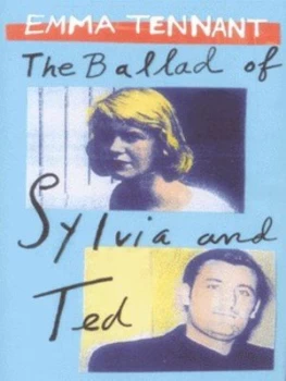 Image of The Ballad of Sylvia and Ted by Emma Tennant Hardback