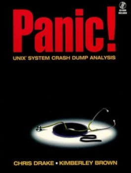 Image of Panic Unix System Crash Dump Analysis by Chris Drake Book