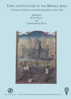 Image of Town and Country in the Middle Ages Contrasts Contacts and Interconnections 1100-1500 No 22 by Christopher Dyer