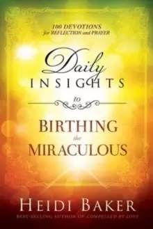 Image of Daily Insights To Birthing The Miraculous