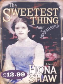 Image of The Sweetest Thing by Fiona Shaw Hardback