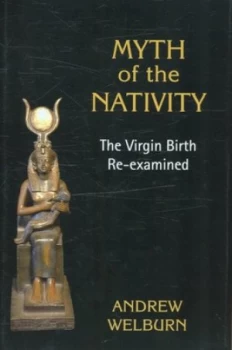 Image of Myth of the Nativity by Andrew Welburn Hardback