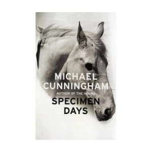 Image of Specimen Days by Michael Cunningham Paperback