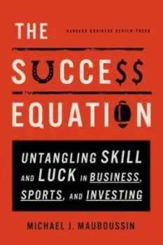 Image of The Success Equation by Michael J. Mauboussin
