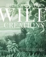 Image of wild creations inspiring projects to create plus plant care tips and stylin