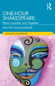 Image of One-Hour ShakespeareMore Comedies and Tragedies