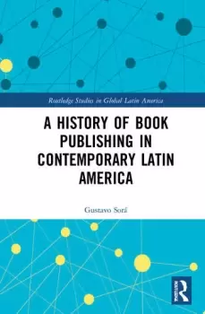 Image of A History of Book Publishing in Contemporary Latin America