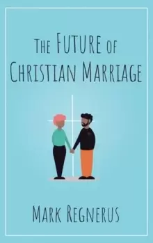 Image of The Future of Christian Marriage