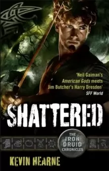 Image of Shattered : The Iron Druid Chronicles
