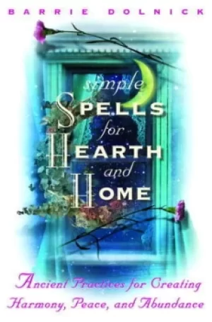 Image of Simple spells for hearth and home by Barrie Dolnick