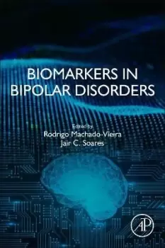 Image of Biomarkers in Bipolar Disorders by Rodrigo Machado-vieira