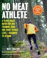 Image of no meat athlete revised and expanded a plant based nutrition and training g