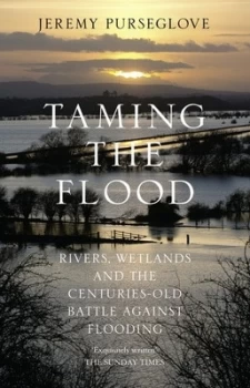 Image of Taming the Flood by Jeremy Purseglove Paperback