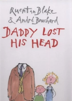 Image of Daddy Lost His Head by Andre Bouchard Hardback