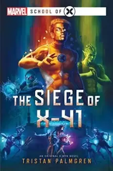 Image of The Siege of X-41: A Marvel School of X Novel (Paperback, 2022)