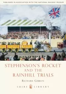 Image of Stephensons' Rocket and the Rainhill Trials