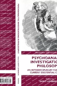 Image of Psychoanalytic Investigations in Philosophy : An Interdisciplinary Exploration of Current Existential Challenges