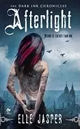 Image of afterlight dark ink chronicles 001