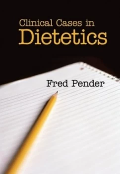 Image of Clinical Cases in Dietetics by Fred Pender Paperback