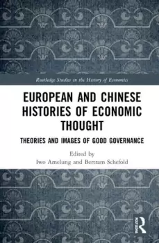 Image of European and Chinese Histories of Economic ThoughtTheories and Images of Good Governance