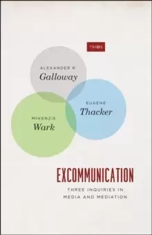 Image of Excommunication - Three Inquiries in Media and Mediation