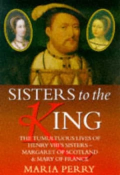 Image of Sisters to the King by Maria Perry Hardback