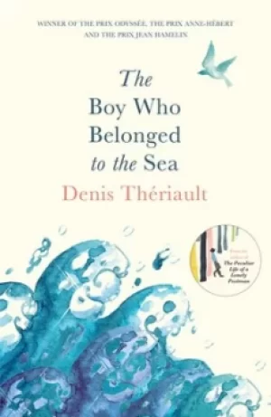 Image of The boy who belonged to the sea by Denis Thriault
