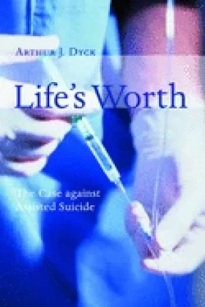 Image of lifes worth the case against assisted suicide