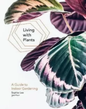 Image of Living with plants by Sophie Lee