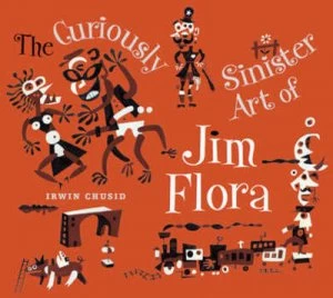 Image of Curiously Sinister Art of Jim Flora by Irwin Chusid Book