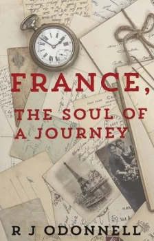 Image of France the Soul of a Journey by R J Odonnell Book