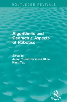 Image of Algorithmic and Geometric Aspects of Robotics (Routledge Revivals)
