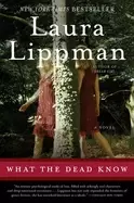Image of what the dead know a novel