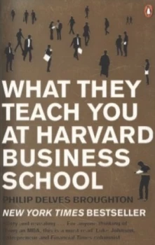 Image of What They Teach You at Harvard Business School by Philip Delves Broughton Paperback