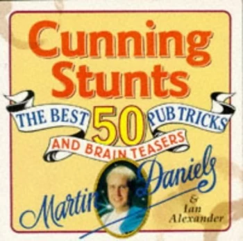 Image of Cunning Stunts by Martin Daniels and Ian Alexander Paperback