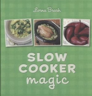 Image of Slow Cooker Magic by Lorna Brash Hardback