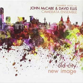 image of Camerata Ensemble - John McCabe & David Ellis: Old City New Image CD