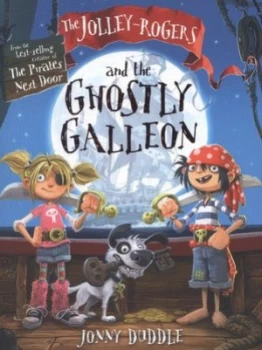 Image of The Jolley-Rogers and the Ghostly Galleon by Jonny Duddle Paperback