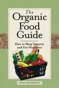 Image of The organic food guide by Steve Meyerowitz