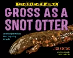 Image of gross as a snot otter