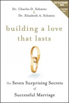 Image of Building a Love That Lasts by Charles D. Schmitz Book