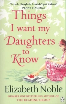 Image of Things I Want My Daughters to Know by Elizabeth Noble Paperback