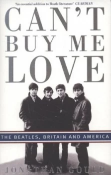 Image of Cant Buy Me Love by Jonathan Gould Paperback
